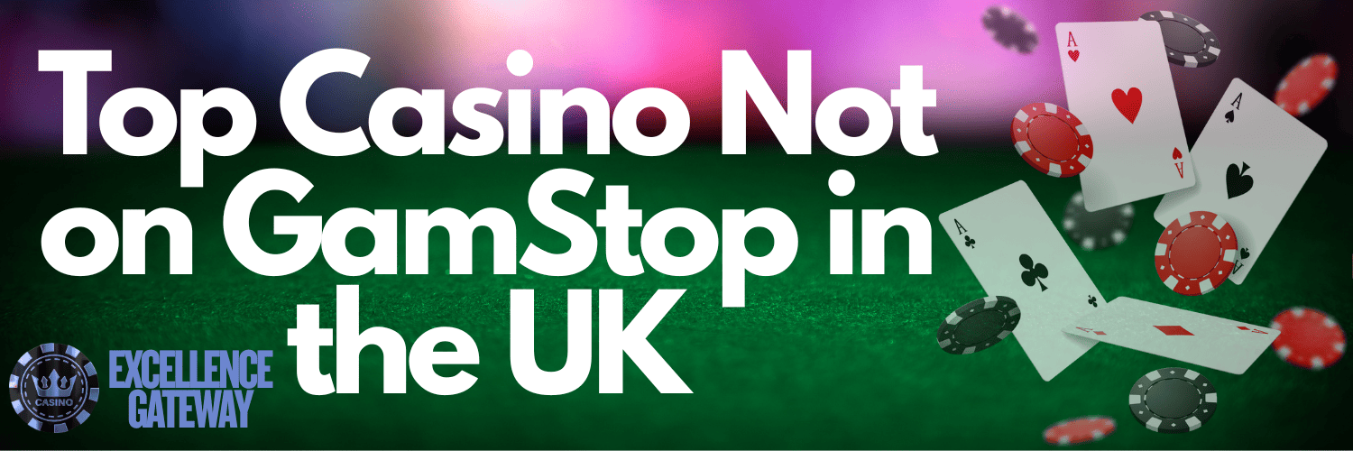 Best Non GamStop Casinos in the UK Your Comprehensive Guide