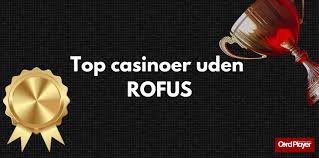 Live Casinoer Uden RoFuS En Guide til Spiloplevelse uden Begrænsninger