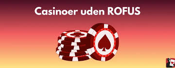 Live Casinoer Uden RoFuS En Guide til Spiloplevelse uden Begrænsninger